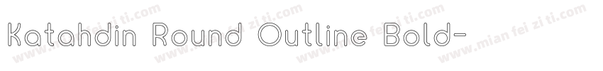 Katahdin Round Outline Bold字体转换